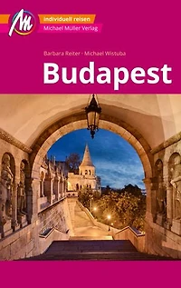Budapest MM-City Reiseführer Michael Müller Verlag: Individuell reisen mit vielen praktischen Tipps