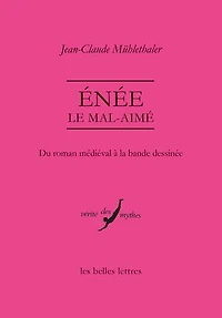Enée le mal-aimé: du roman médiéval à la bande dessinée