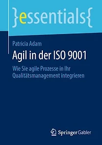 Agil in der ISO 9001: Wie Sie agile Prozesse in Ihr Qualitätsmanagement integrieren