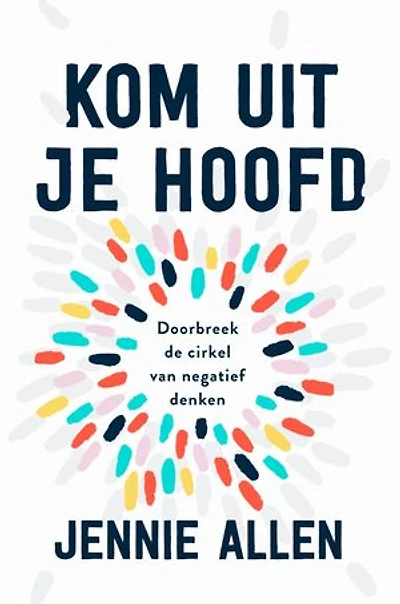 Kom uit je hoofd: Doorbreek de cirkel van negatief denken