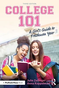 College 101: A Girl's Guide to Freshman Year