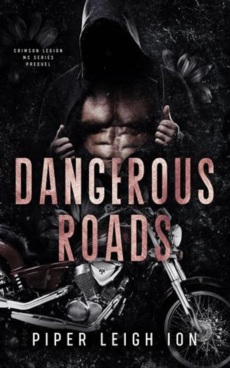 Dangerous Roads: Crimson Legion MC Series, #1