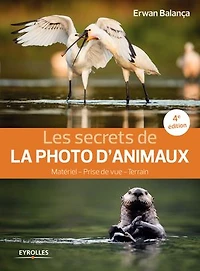 Les secrets de la photo d'animaux: matériel, prise vue, terrain