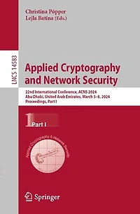 Applied Cryptography and Network Security: 22nd International Conference, ACNS 2024, Abu Dhabi, United Arab Emirates, March 5-8, Proceedings, Part I