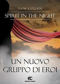 Spirit in the night: UN NUOVO GRUPPO DI EROI