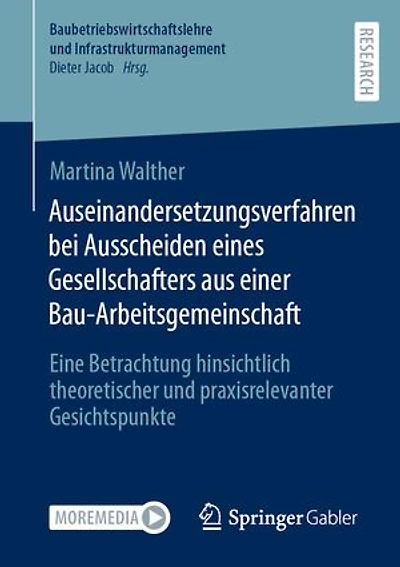Auseinandersetzungsverfahren bei Ausscheiden eines Gesellschafters aus einer Bau-Arbeitsgemeinschaft: Eine Betrachtung hinsichtlich theoretischer und praxisrelevanter Gesichtspunkte