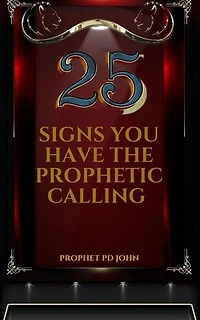 25 Signs You Have the Prophetic Calling
