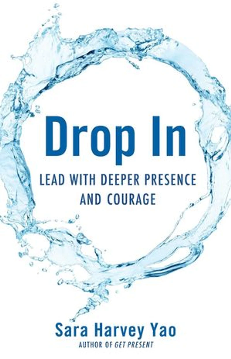 Drop In: Lead With Deeper Presence And Courage
