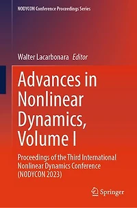 Advances Nonlinear Dynamics, Volume I: Proceedings of the Third International Dynamics Conference (NODYCON 2023)