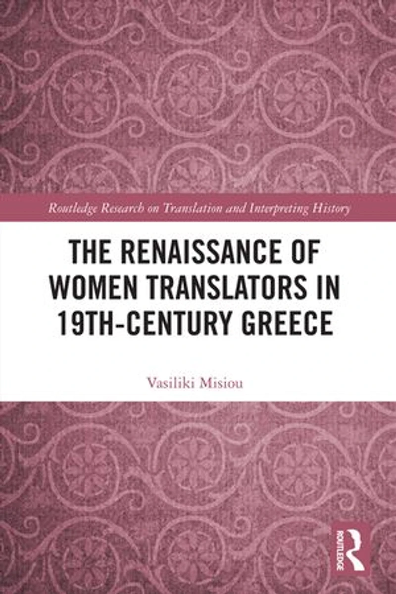 The Renaissance of Women Translators 19th-Century Greece