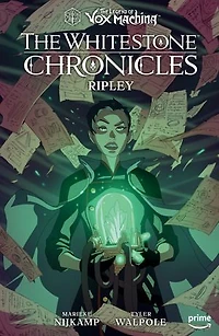 The Legend of Vox Machina: Whitestone Chronicles Volume 1--Ripley