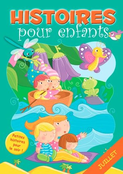 31 histoires à lire avant de dormir en juillet: Petites histoires pour le soir