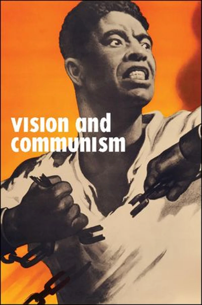 Vision and Communism: Viktor Koretsky Dissident Public Visual Culture