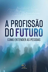 A profissão do futuro: como entender as pessoas