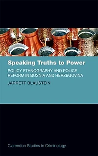 Speaking Truths to Power: Policy Ethnography and Police Reform Bosnia Herzegovina