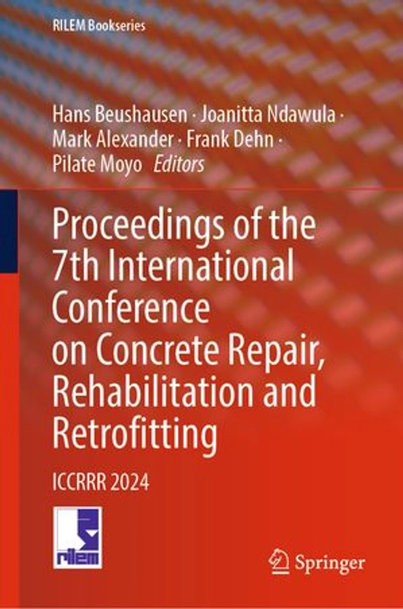 Proceedings of the 7th International Conference on Concrete Repair, Rehabilitation and Retrofitting: ICCRRR 2024