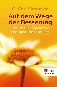 Auf dem Wege der Besserung: Schritte zur körperlichen und spirituellen Heilung