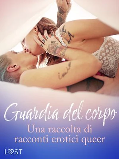 Guardia del corpo - Una raccolta di racconti erotici queer