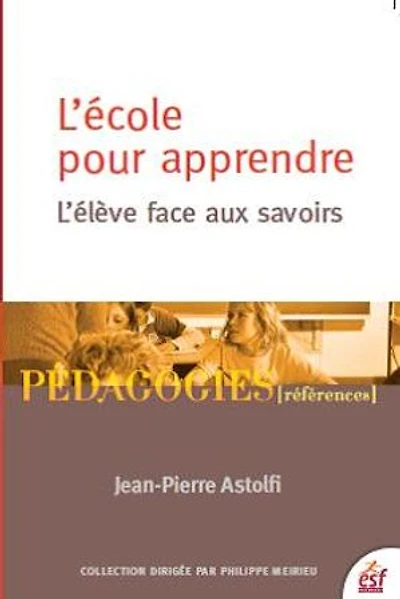 L'École pour apprendre: L'élève face aux savoirs