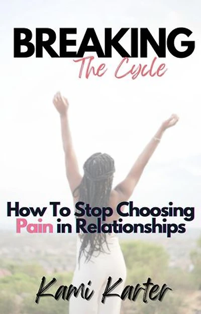 Breaking The Cycle: How to Stop Choosing Pain in Relationships: The Soul Shift Series