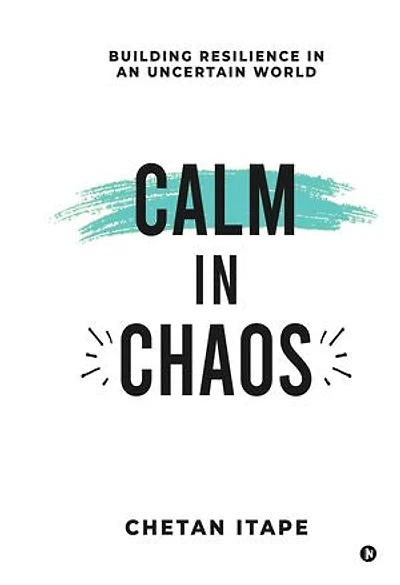 Calm in Chaos: Building Resilience in an Uncertain World