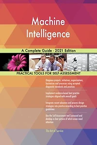 Machine Intelligence A Complete Guide - 2021 Edition