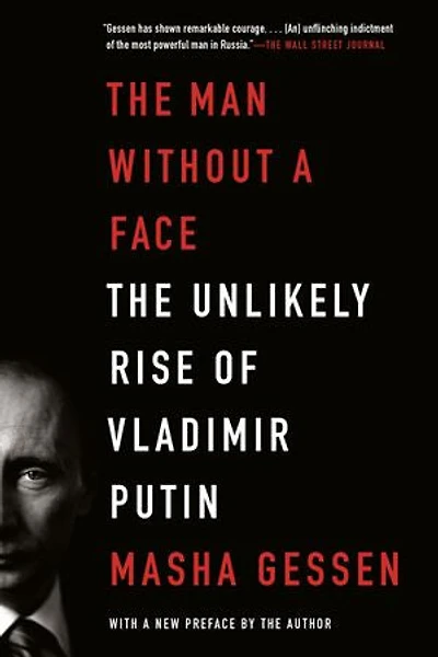 The Man Without a Face: Unlikely Rise of Vladimir Putin