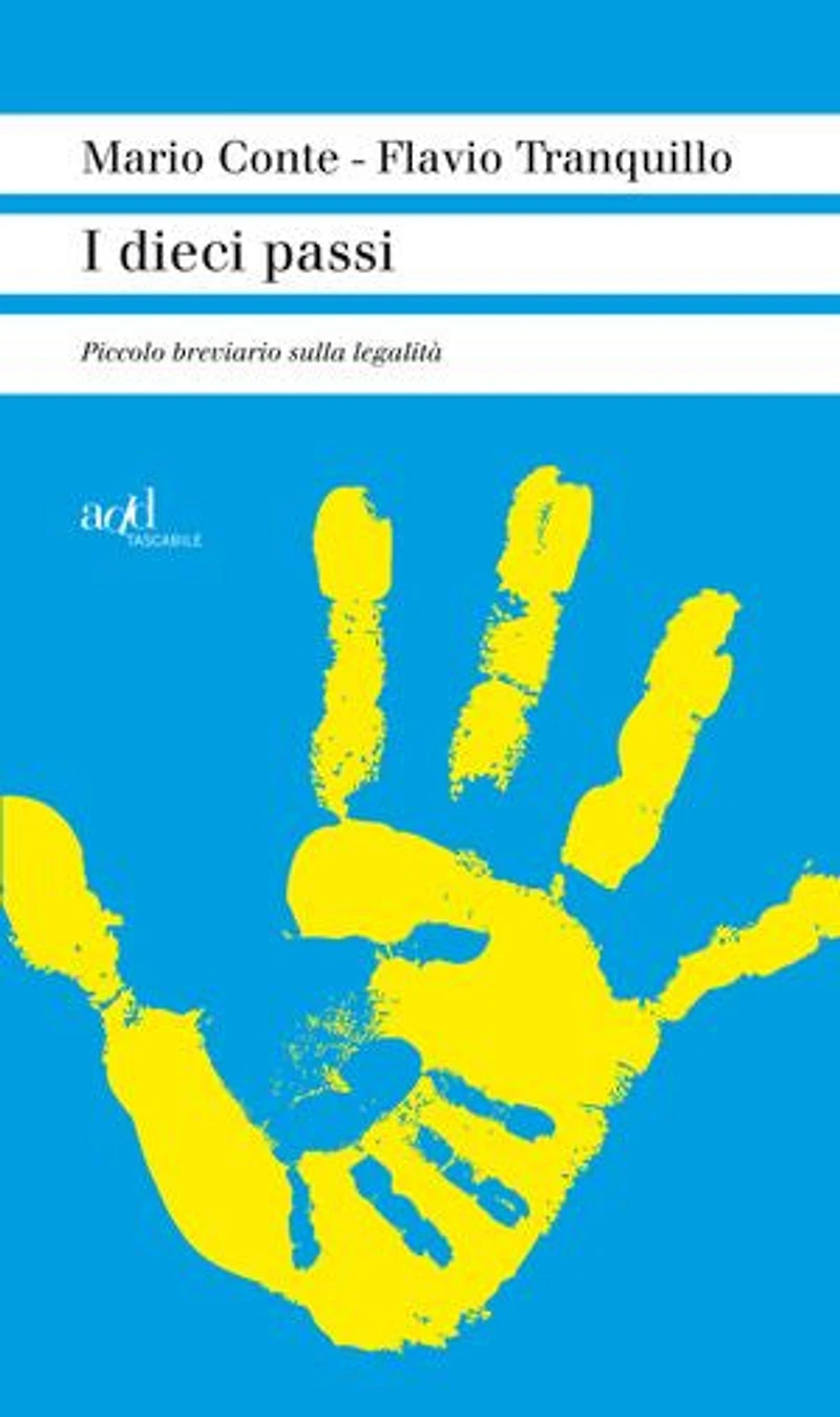 I dieci passi. Piccolo breviario sulla legalità