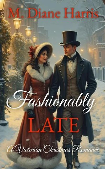 Fashionably Late: A Victorian Christmas Romance