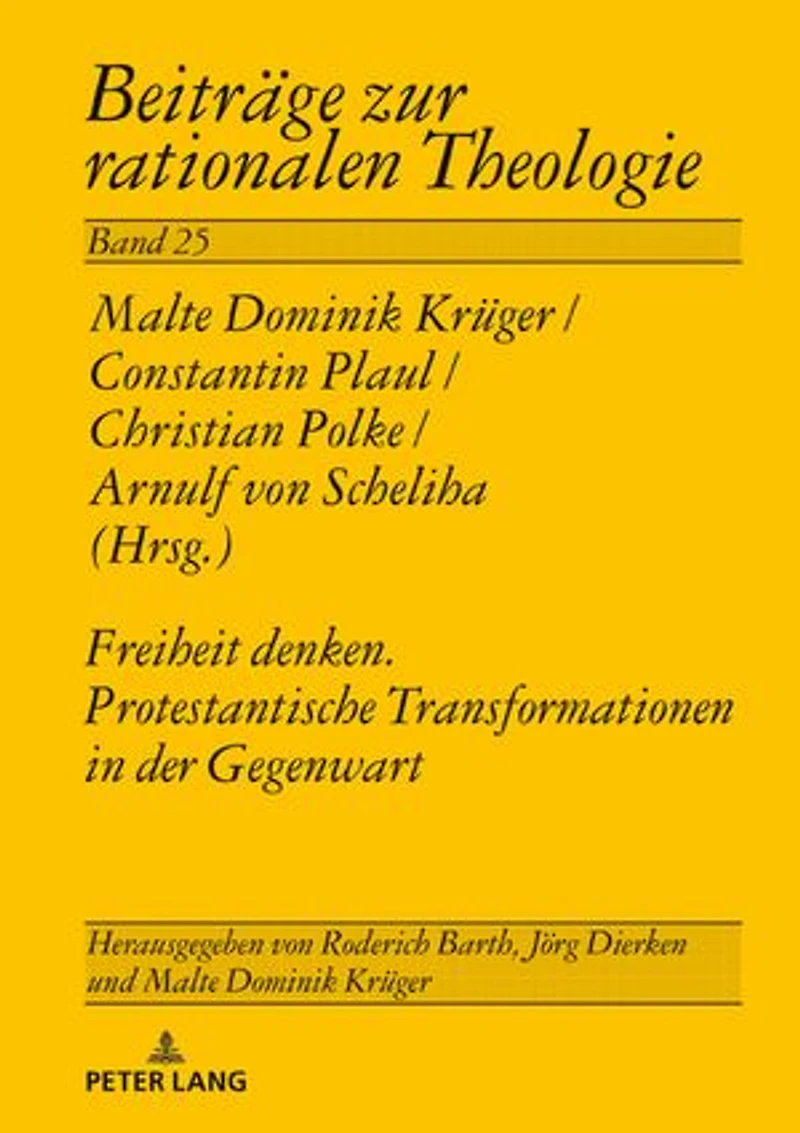 Freiheit denken. Protestantische Transformationen der Gegenwart