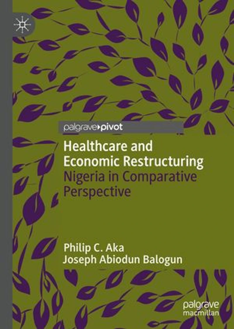 Healthcare and Economic Restructuring: Nigeria Comparative Perspective