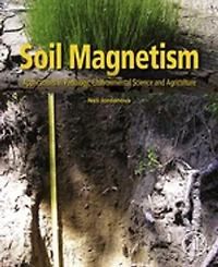 Soil Magnetism: Applications Pedology, Environmental Science And Agriculture