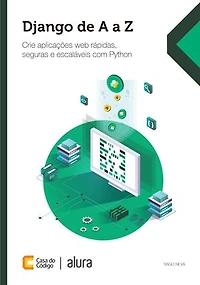 Django de A a Z: Crie aplicações web rápidas, seguras e escaláveis com Python