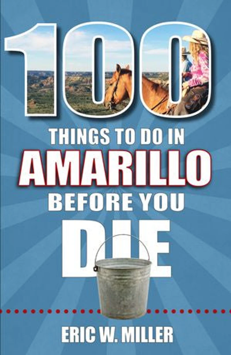 100 Things to Do Amarillo Before You Die
