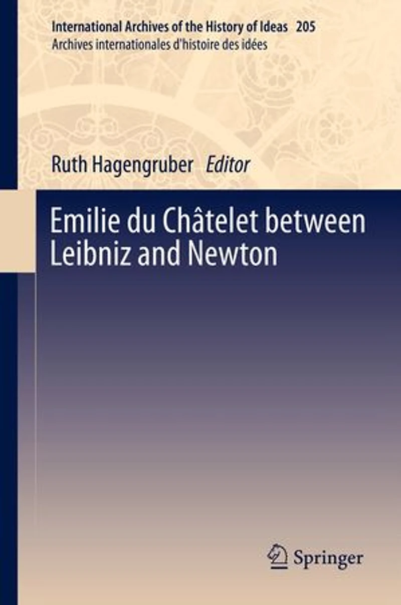 Emilie du Ch-telet between Leibniz and Newton