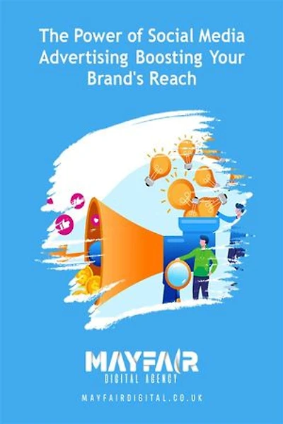 The Power of Social Media Advertising Boosting Your Brand's Reach: The Power of Social Media Advertising Boosting Your Brand's Reach