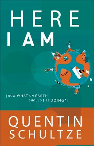 Here I Am: Now What On Earth Should Be Doing?