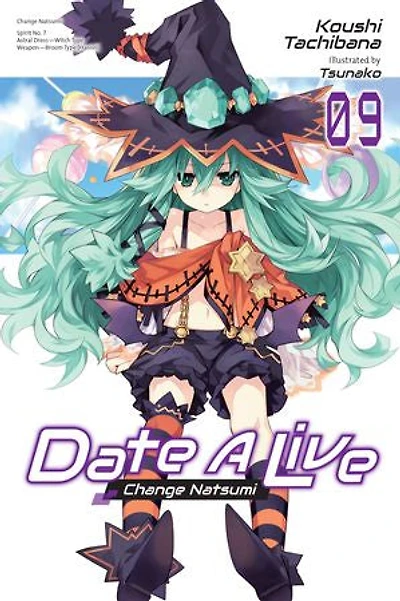Date A Live, Vol. 9 (light novel): Change Natsumi
