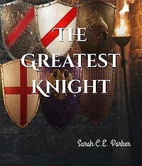 The Greatest Knight: Twisted Tales of Camelot, #2