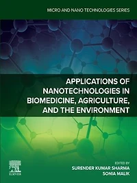 Applications of Nanotechnologies Biomedicine, Agriculture, and the Environment