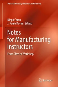 Notes for Manufacturing Instructors: From Class to Workshop