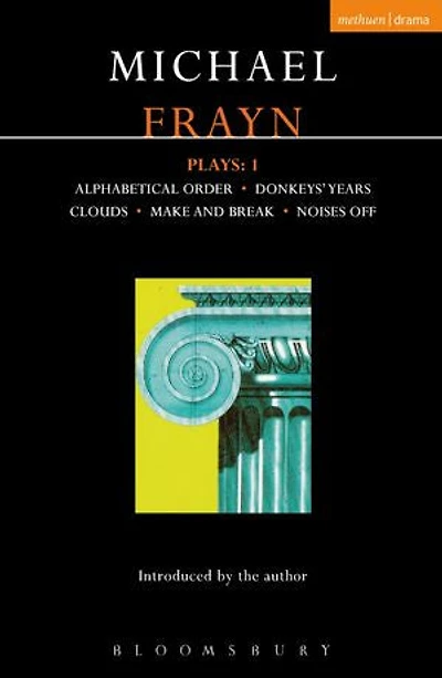 Frayn Plays: 1: Alphabetical Order; Donkeys' Years; Clouds; Make And Break; Noises Off