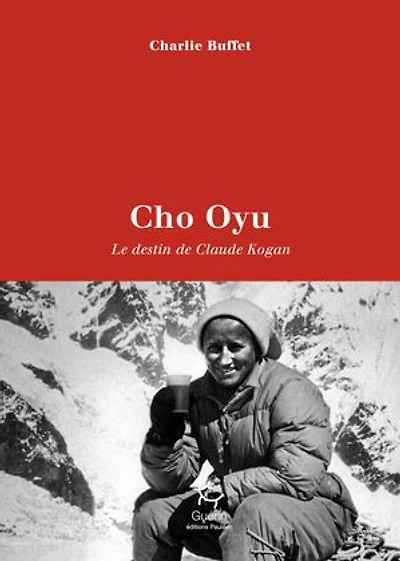 Cho Oyu: le destin de Claude Kogan