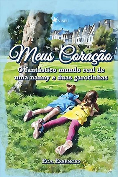 Meus Coração: O fantástico mundo real de uma nanny e duas garotinhas