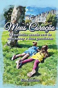 Meus Coração: O fantástico mundo real de uma nanny e duas garotinhas