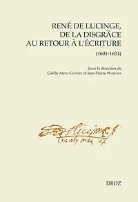 René de Lucinge, de la disgrâce au retour à l'écriture: 1601-1624