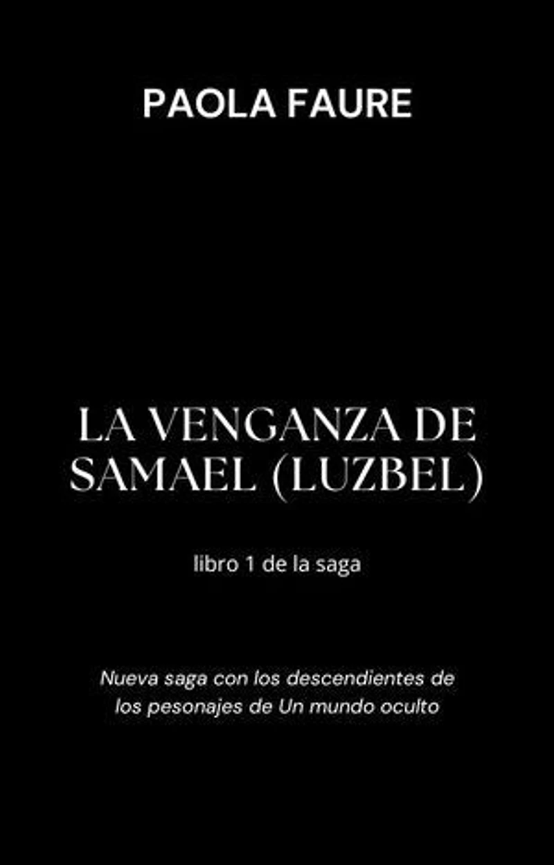 Mil años después, la venganza de Samael (Luzbel)