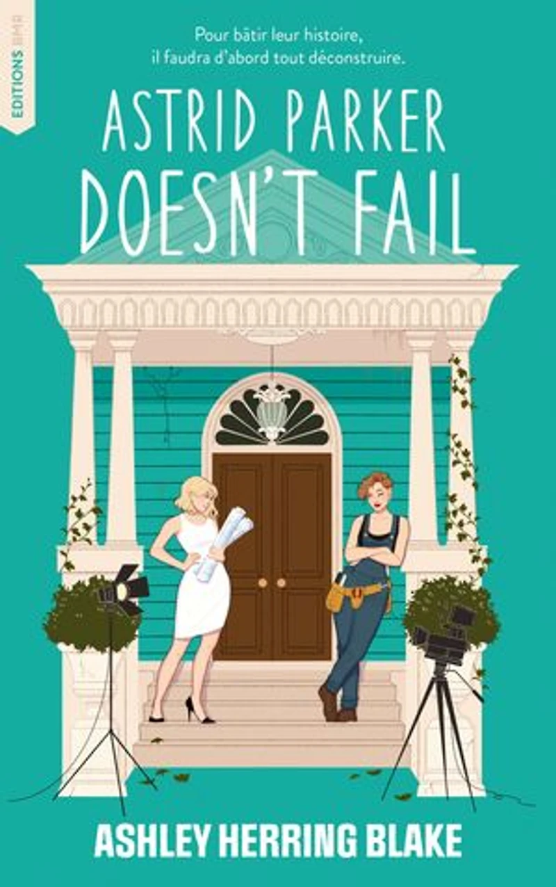 Astrid Parker doesn't Fail - Bright Falls - tome 2: Après Delilah Green doesn't care