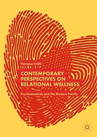 Contemporary Perspectives on Relational Wellness: Psychoanalysis and the Modern Family
