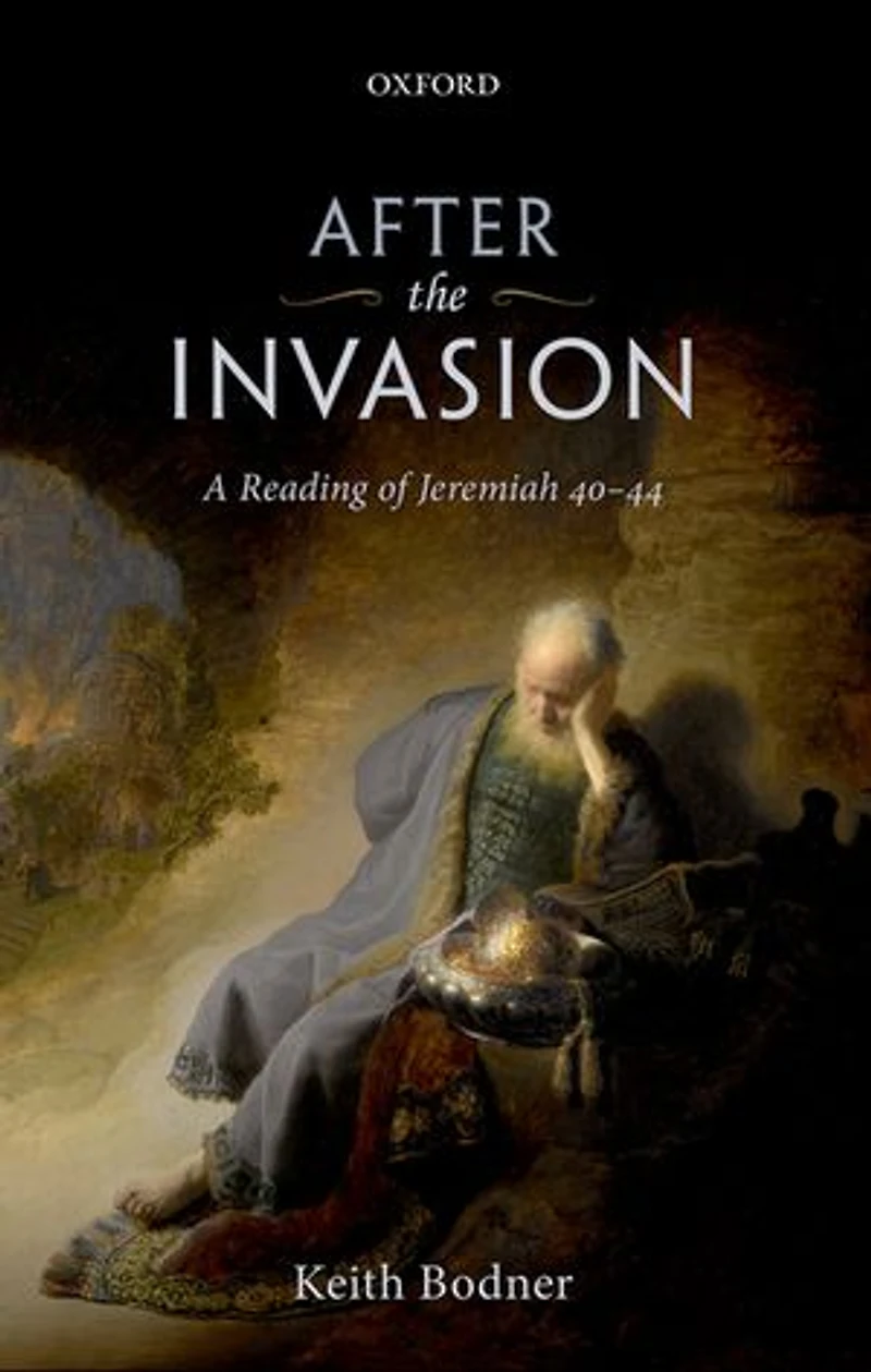 After the Invasion: A Reading of Jeremiah 40-44